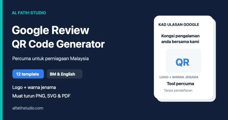 Google Review QR Code Generator Malaysia – Al Fatih Studio